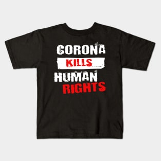 Corona Kill Human Rights Kids T-Shirt